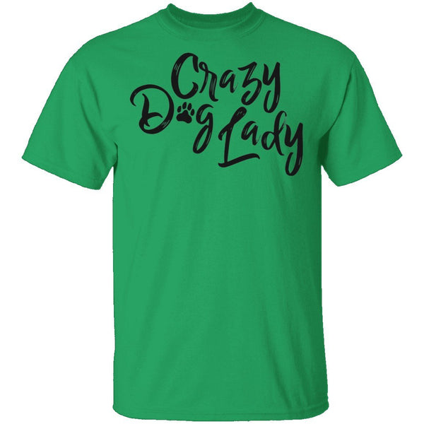 Crazy Dog Lady T-Shirt CustomCat