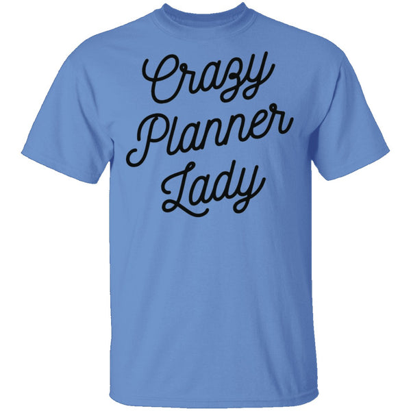 Crazy Planner Lady T-Shirt CustomCat
