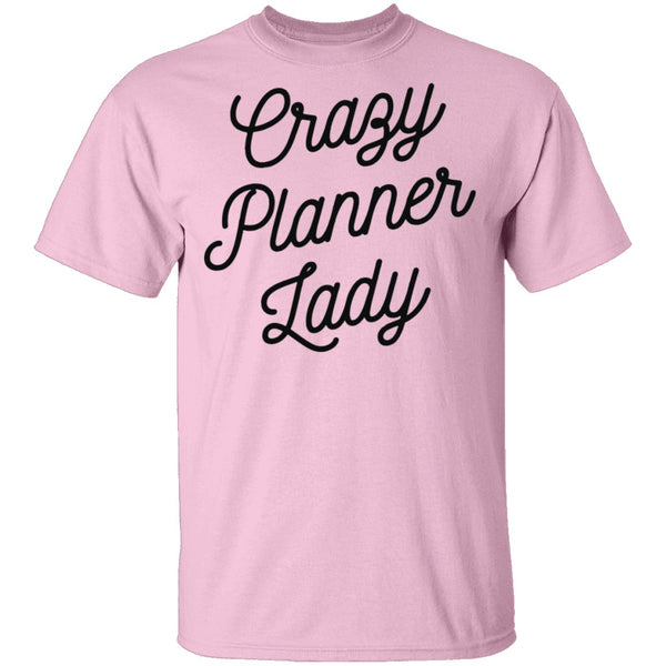 Crazy Planner Lady T-Shirt CustomCat