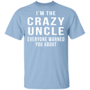 Crazy Uncle T-Shirt CustomCat
