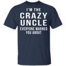 Crazy Uncle T-Shirt CustomCat