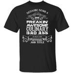 Culinary Badass T-Shirt CustomCat
