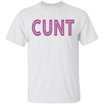 Cunt T-Shirt CustomCat