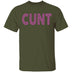 Cunt T-Shirt CustomCat
