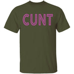 Cunt T-Shirt CustomCat