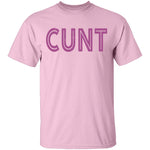 Cunt T-Shirt CustomCat