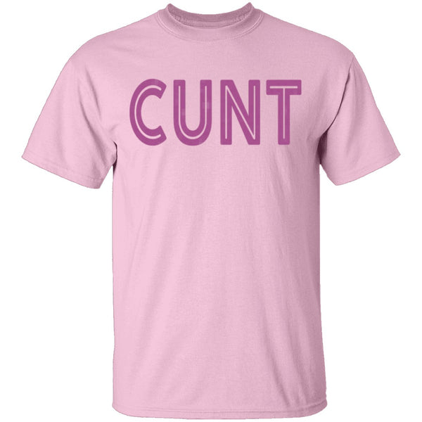 Cunt T-Shirt CustomCat