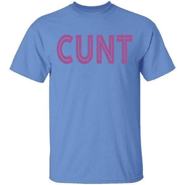Cunt T-Shirt CustomCat