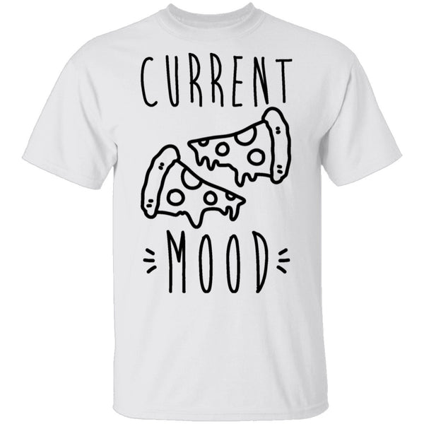 Current Mood Pizza T-Shirt CustomCat