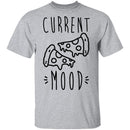 Current Mood Pizza T-Shirt CustomCat