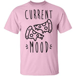 Current Mood Pizza T-Shirt CustomCat