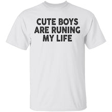 Cute Boys Are Runing My Life T-Shirt
