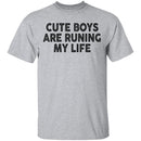 Cute Boys Are Runing My Life T-Shirt CustomCat