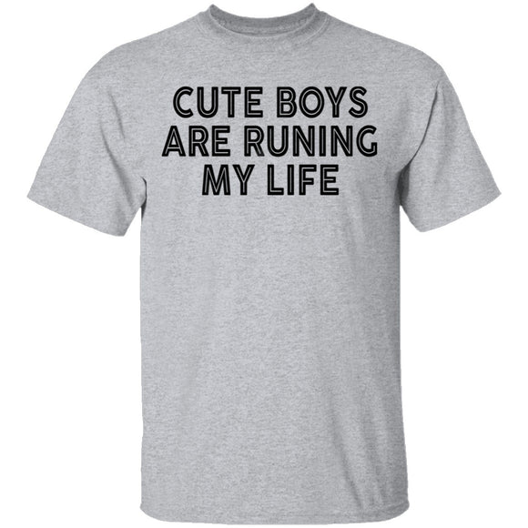 Cute Boys Are Runing My Life T-Shirt CustomCat
