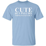 Cute But Psycho T-Shirt CustomCat