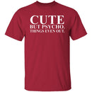 Cute But Psycho T-Shirt CustomCat