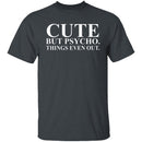 Cute But Psycho T-Shirt CustomCat