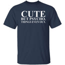 Cute But Psycho T-Shirt CustomCat