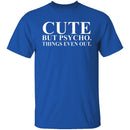 Cute But Psycho T-Shirt CustomCat