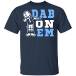 Dab On Them T-Shirt CustomCat