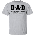 Dad Always Correct T-Shirt CustomCat