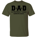 Dad Always Correct T-Shirt CustomCat