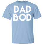 Dad Bod T-Shirt CustomCat