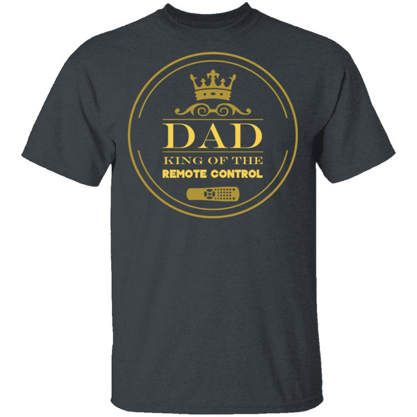 Dad King Of Remote T-Shirt CustomCat