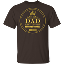 Dad King Of Remote T-Shirt CustomCat