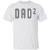 Dad2 T-Shirt CustomCat