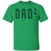 Dad2 T-Shirt CustomCat