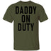 Daddy On Duty T-Shirt CustomCat