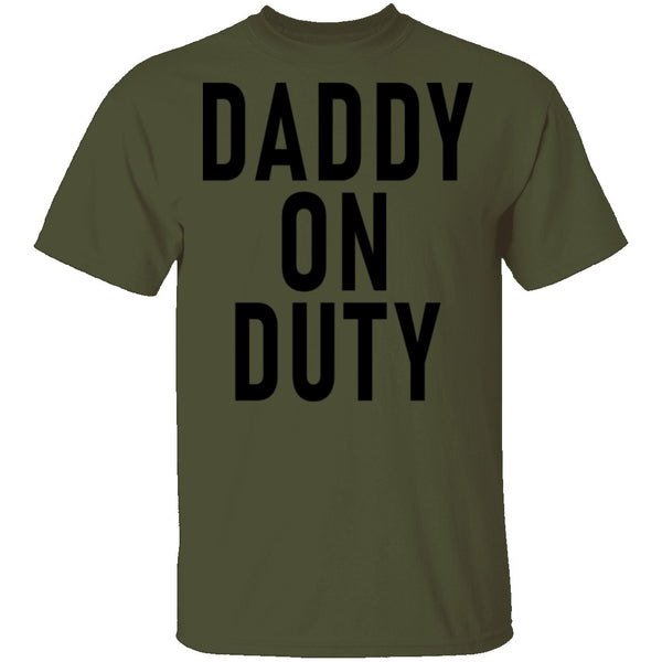 Daddy On Duty T-Shirt CustomCat