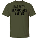 Dads With Beards Are Better T-Shirt CustomCat