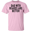 Dads With Beards Are Better T-Shirt CustomCat