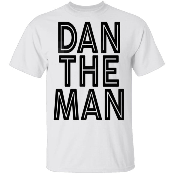 Dan The Man T-Shirt CustomCat