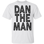 Dan The Man T-Shirt CustomCat
