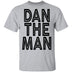 Dan The Man T-Shirt CustomCat