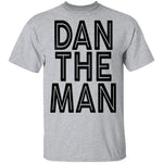 Dan The Man T-Shirt CustomCat