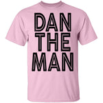 Dan The Man T-Shirt CustomCat