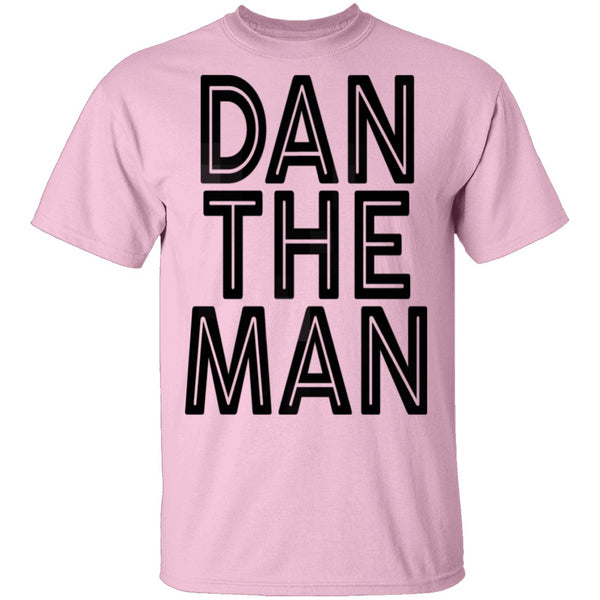 Dan The Man T-Shirt CustomCat