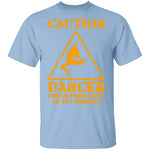 Dancer Could Pirouette At Any Moment T-Shirt CustomCat