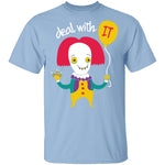 Deal With IT T-Shirt CustomCat