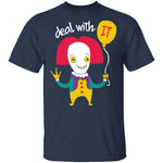 Deal With IT T-Shirt CustomCat
