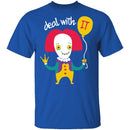 Deal With IT T-Shirt CustomCat