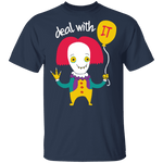 Deal With IT T-Shirt CustomCat