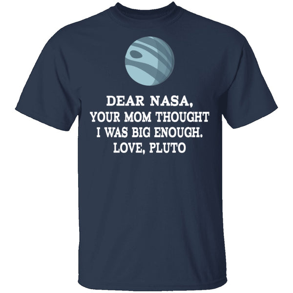 Dear Nasa Love Pluto T-Shirt CustomCat