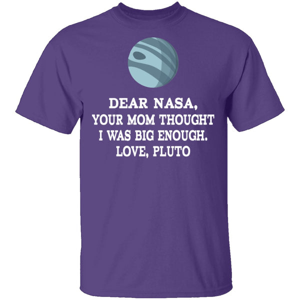 Dear Nasa Love Pluto T-Shirt CustomCat