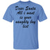 Dear Santa All I Want Is Your Naughty Boy List T-Shirt CustomCat