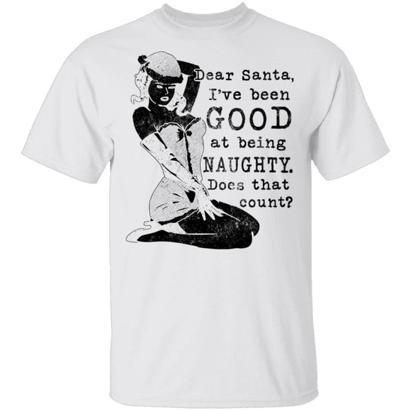 Dear Santa I've Been Good At Being Naughty Does That Count T-Shirt CustomCat